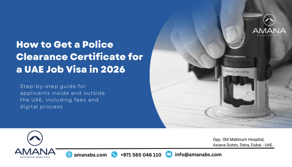 Police Clearance Certificate UAE 2026 Amana Business Services
