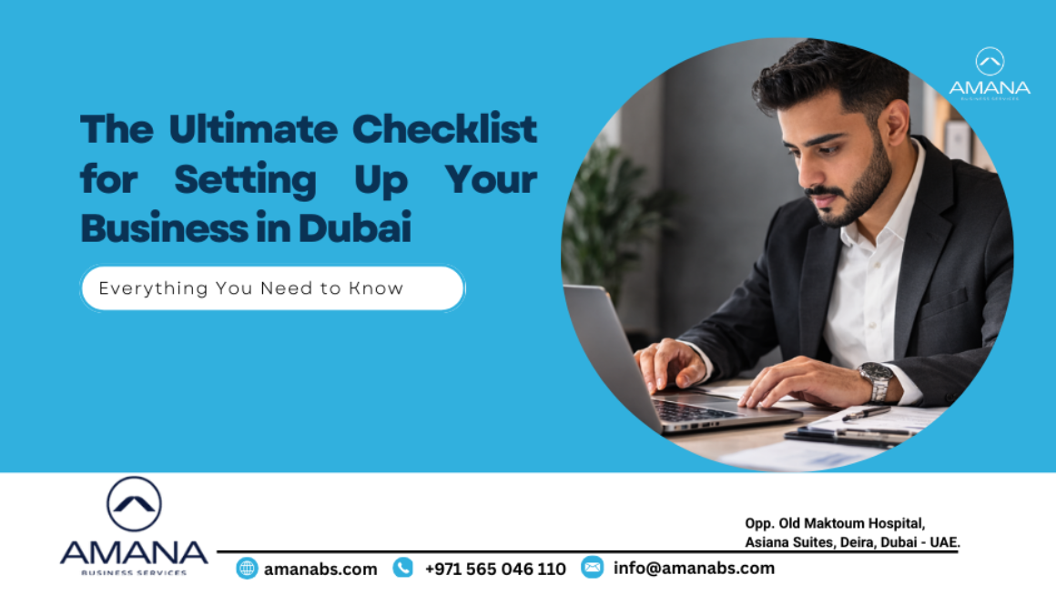 Step-by-step checklist for business setup in Dubai provided by Amana Business Services