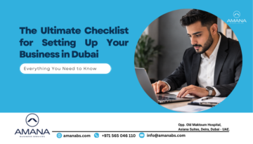 Step-by-step checklist for business setup in Dubai provided by Amana Business Services