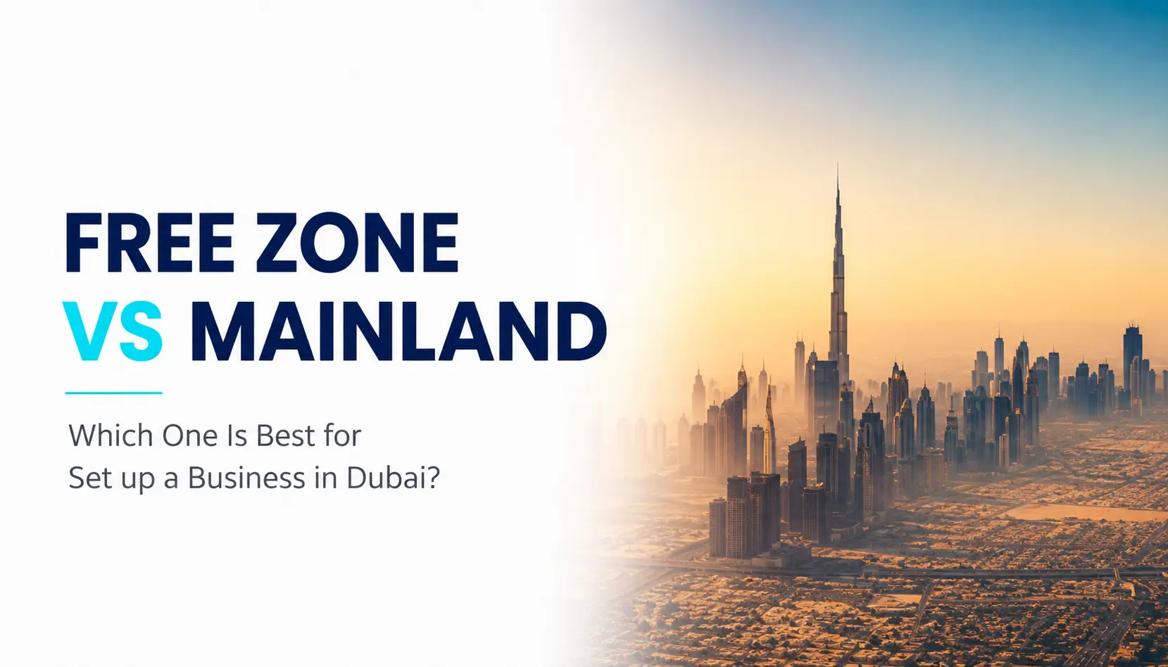 Free Zone vs Mainland Dubai business setup comparison