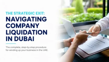 Company liquidation in Dubai and UAE business closure services